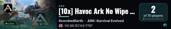 [10x] Havoc Ark No Wipe - Scorched Earth - 6 Man - (v358.24) live status badge