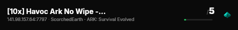 [10x] Havoc Ark No Wipe - Scorched Earth - 6 Man - (v358.24) live status badge
