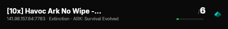 [10x] Havoc Ark No Wipe - Extinction - 6 Man - (v358.24) live status badge