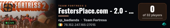 FestersPlace.com - 2.0 - Custom maps, All Talk, Instaspawn, RTD live status badge