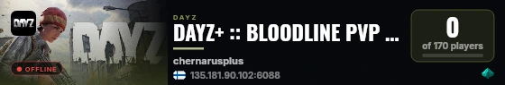 DAYZ+ :: BLOODLINE PVP :: HARDCORE :: QUESTS & LOOT #2 live status badge