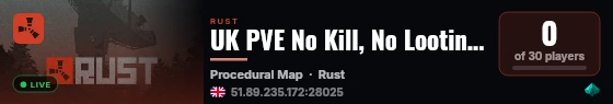 UK PVE No Kill, No Looting, 5x, Raidable Bases live status badge