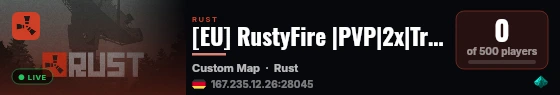 [EU] RustyFire |PVP|2x|Trio|Customs live status badge