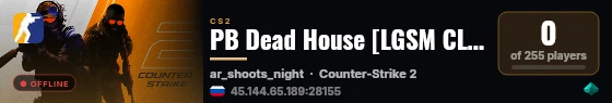 PB Dead House [LGSM CLAN]-bhop|shop|ranks|24/7 live status badge