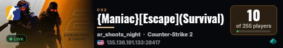 {Maniac}[Escape](Survival) live status badge