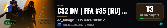 CS2 DM | FFA #85 [RU] — CYBERSHOKE.NET (20 SLOTS) live status badge