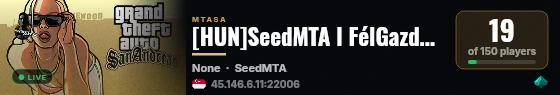 [HUN]SeedMTA l FélGazdagRP l Egyedi munkák l Discord: discord.gg/seedgameofficial live status badge