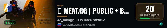 🔥 MEAT.GG | PUBLIC + BHOP #25 | MIRAGE live status badge