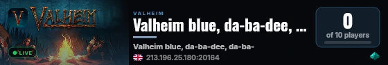 Valheim blue, da-ba-dee, da-ba-di live status badge