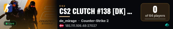 CS2 CLUTCH #138 [DK] — CYBERSHOKE.NET (1VS3) live status badge