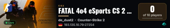 FATAL 4o4 eSports CS 2 Server live status badge