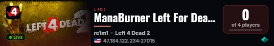 ManaBurner Left For Dead 2 live status badge