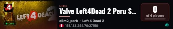 Valve Left4Dead 2 Peru Server (srcds2014-lim1.381.142) live status badge
