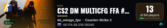 CS2 DM MULTICFG FFA #25 [RU] — CYBERSHOKE.NET live status badge
