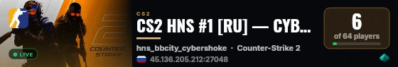 CS2 HNS #1 [RU] — CYBERSHOKE.NET (RULES, ONLY BBCITY_CYBERSHO live status badge