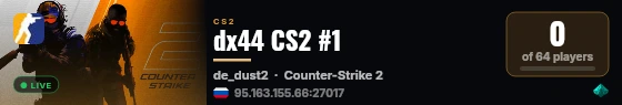 dx44 CS2 #1 live status badge