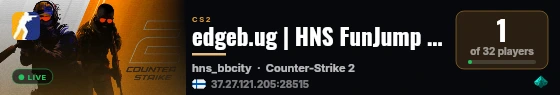 edgeb.ug | HNS FunJump [PRE | GStrafe | JumpStats] live status badge