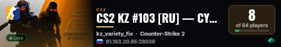 CS2 KZ #103 [RU] — CYBERSHOKE.NET (TIER 4-5 - MEDIUM, ONLY VA live status badge