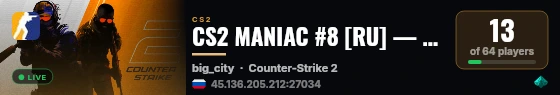 CS2 MANIAC #8 [RU] — CYBERSHOKE.NET (CLASSIC) live status badge
