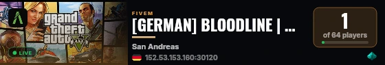 [GERMAN] BLOODLINE | 🔥 High Performance | 💀 GANGWARS | 🔫 Fraktionen | 🧪 Drogen-System | 🗺️ Custom Maps | 💸 Legal & Illegal Jobs | 🎣 Eigenes Angel-System live status badge