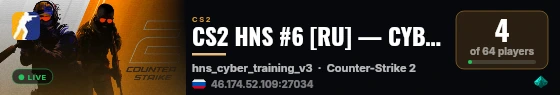 CS2 HNS #6 [RU] — CYBERSHOKE.NET (TRAINING) live status badge