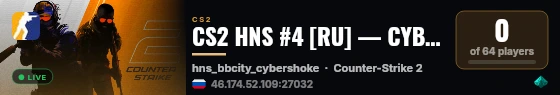 CS2 HNS #4 [RU] — CYBERSHOKE.NET (RULES) live status badge