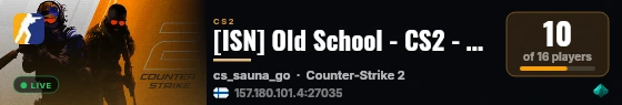 [ISN] Old School - CS2 - Public Sauna live status badge