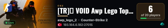 [TR]☪️ VOID Awp Lego Topluluğu !dc !ip live status badge