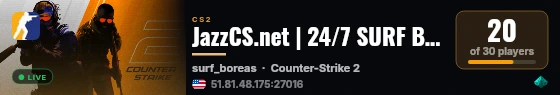 JazzCS.net | 24/7 SURF BOREAS | RampFix | !skins !knife !gloves live status badge