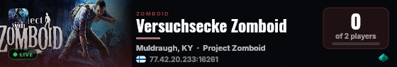 Versuchsecke Zomboid live status badge
