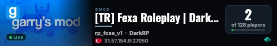 [TR] Fexa Roleplay | DarkRP | Yeni Deneyim | .gg/fexarp live status badge