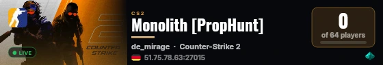 Monolith [PropHunt] live status badge