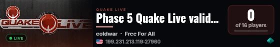 Phase 5 Quake Live validation live status badge