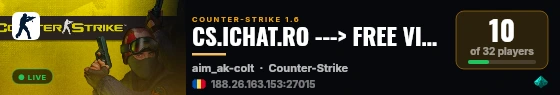 CS.ICHAT.RO ---> FREE VIP STEAM. live status badge