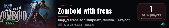 Zomboid with frens live status badge