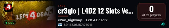 cr3qlo | L4D2 12 Slots Versus Custom live status badge