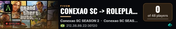 CONEXAO SC -> ROLEPLAY BRASIL [SANTA CATARINA] | SEASON 2 live status badge