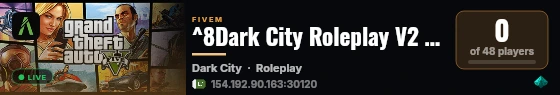^8Dark City Roleplay V2 Launching Soon!! live status badge