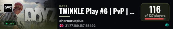 TWINKLE Play #6 | PvP | Chernarus | QUESTS | AUTOEVENTS live status badge
