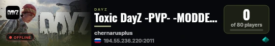Toxic DayZ -PVP- -MODDED--LOOT++- -NO SAFEZONE- live status badge