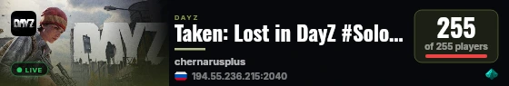 Taken: Lost in DayZ #SoloSurvival #Stealth #Rescue live status badge