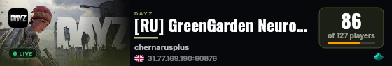 [RU] GreenGarden Neuro PvP Pt.2 Chernarus live status badge