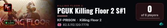PGUK Killing Floor 2 S#1 live status badge