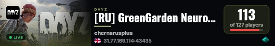 [RU] GreenGarden Neuro PVE Pt.1 Chernarus live status badge