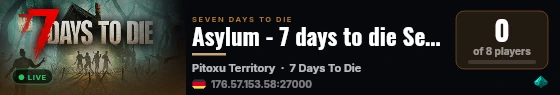 Asylum - 7 days to die Server von exekutiveTV. Neustarts 3:00 u live status badge
