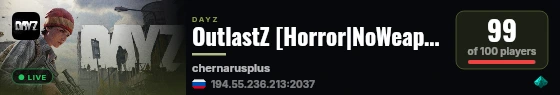 OutlastZ [Horror|NoWeapons|Survival|Events] live status badge