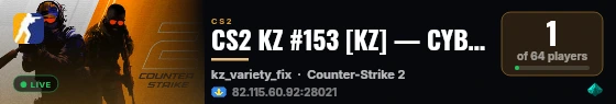 CS2 KZ #153 [KZ] — CYBERSHOKE.NET (TIER 4-5 - MEDIUM, ONLY VA live status badge