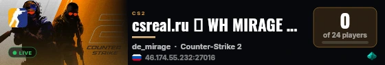 csreal.ru ✦ WH MIRAGE ・ мираж с ВХ #2 live status badge