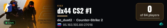 dx44 CS2 #1 live status badge