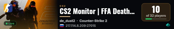CS2 Monitor | FFA Deathmatch live status badge
